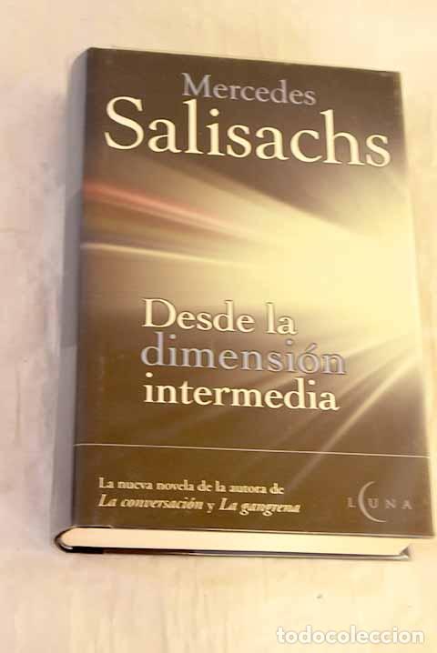 Libros: Desde la dimensi&oacute;n intermedia.- Salisachs, Mercedes