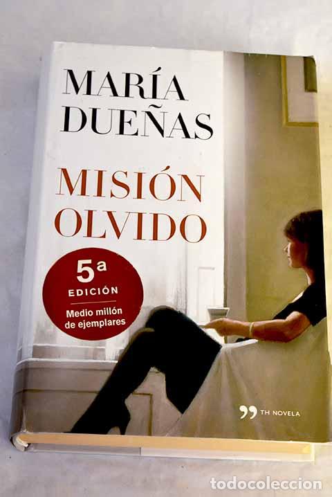 Livres: Misi&oacute;n olvido: Due&ntilde;as, Mar&iacute;a.- Due&ntilde;as, Mar&iacute;a
