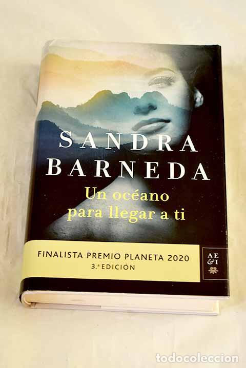 Livres: Un oc&eacute;ano para llegar a ti: Finalista Premio Planeta 2020.- Barneda, Sandra