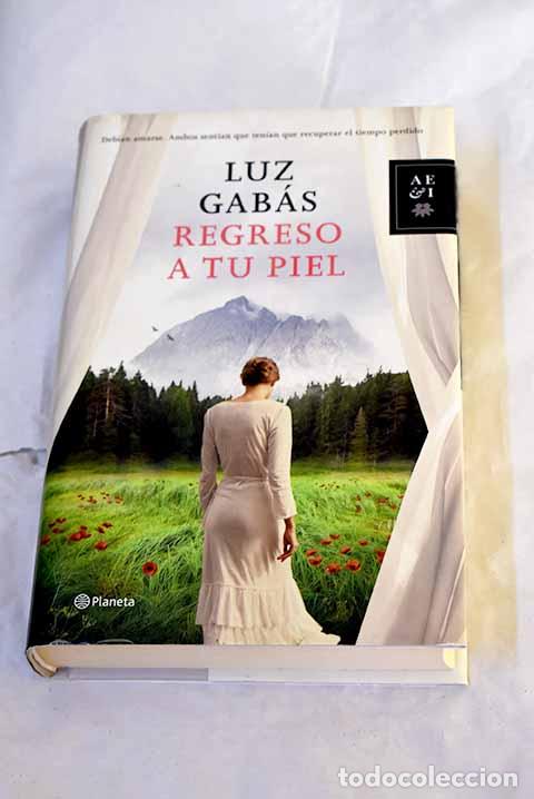 Livres: Regreso a tu piel: Gab&aacute;s, Luz.- Gab&aacute;s, Luz