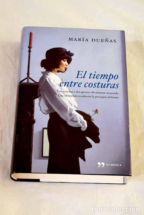 Livres: El tiempo entre costuras.- Due&ntilde;as, Mar&iacute;a