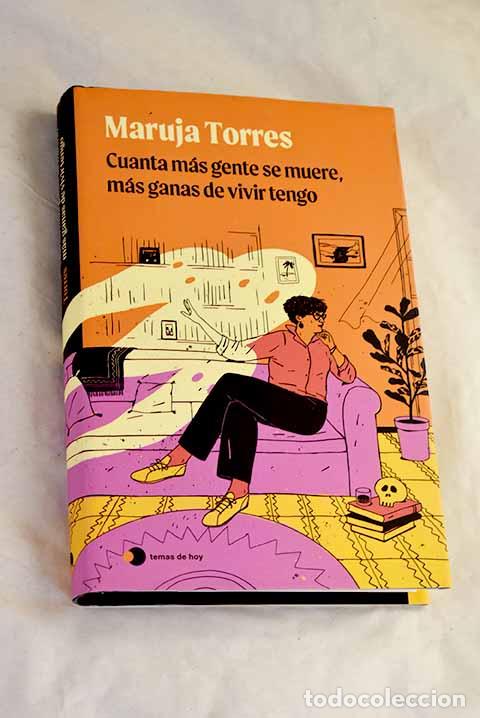 Livres: Cuanta m&aacute;s gente se muere, m&aacute;s ganas de vivir tengo.- Torres, Maruja