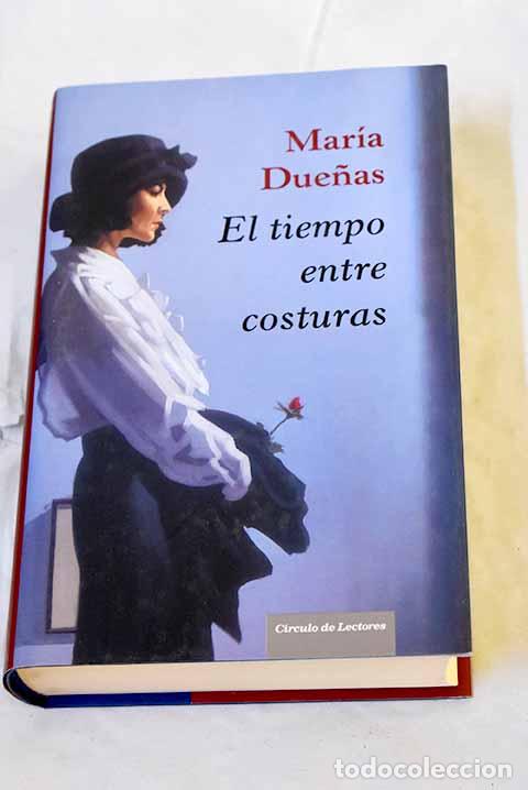 Livres: El tiempo entre costuras.- Due&ntilde;as, Mar&iacute;a