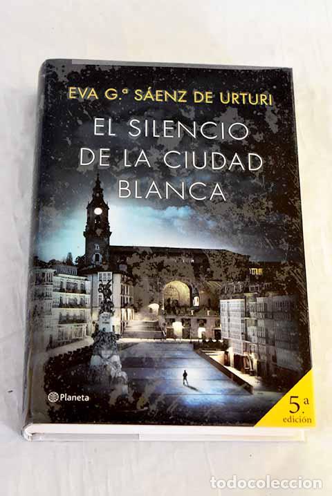B&uuml;cher: El silencio de la ciudad blanca.- Garc&iacute;a S&aacute;enz, Eva