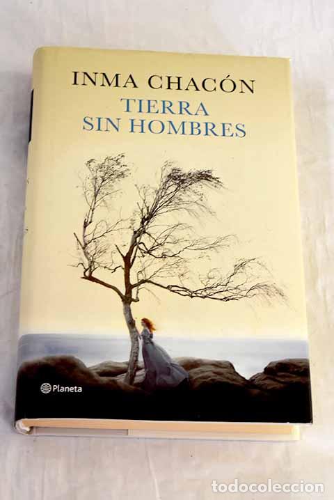 B&uuml;cher: Tierra sin hombres: Chac&oacute;n, Inma.- Chac&oacute;n, Inma