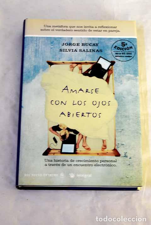 Libros: Amarse con los ojos abiertos.- Bucay, Jorge