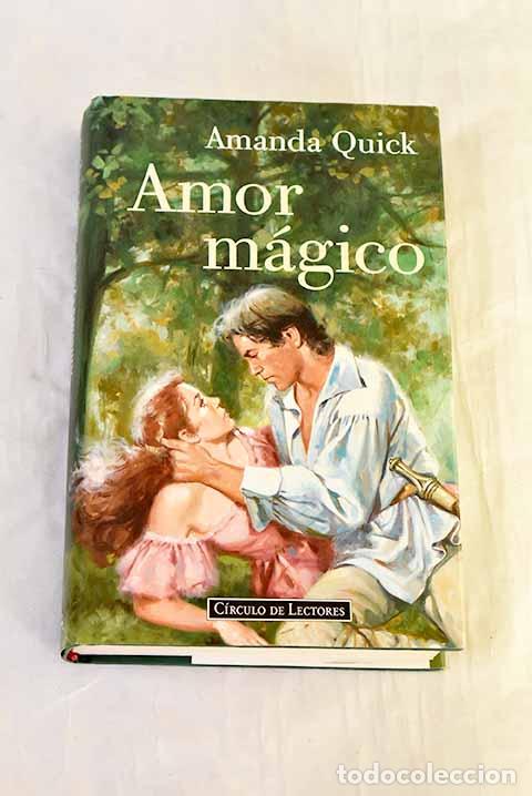 Libros: Amor m&aacute;gico: Quick, Amanda.- Quick, Amanda