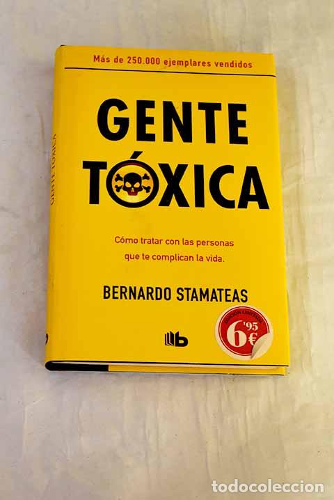 Libros: Gente t&oacute;xica: Stamateas, Bernardo.- Stamateas, Bernardo