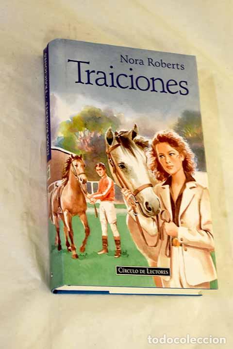 Libros: Traiciones: Roberts, Nora.- Roberts, Nora