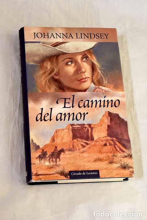 Libros: El camino del amor: Lindsey, Johanna.- Lindsey, Johanna