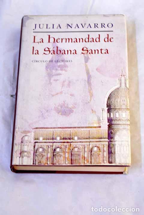 Libros: La hermandad de la S&aacute;bana Santa.- Navarro, Julia