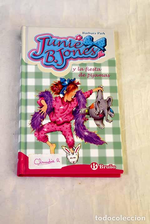 Libros: Junie B. Jones y la fiesta de pijamas.- Park, Barbara