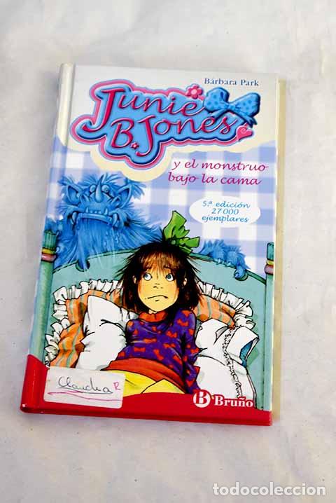 Libros: Junie B. Jones y el monstruo bajo la cama.- Park, Barbara