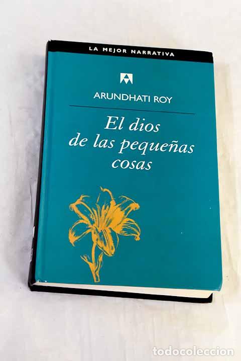 Libros: El dios de las peque&ntilde;as cosas.- Roy, Arundhati