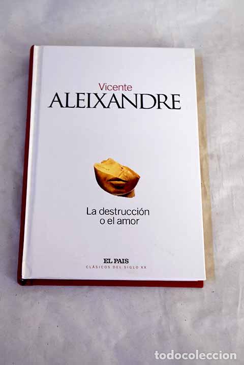 Libros: La destrucci&oacute;n o el amor.- Aleixandre, Vicente