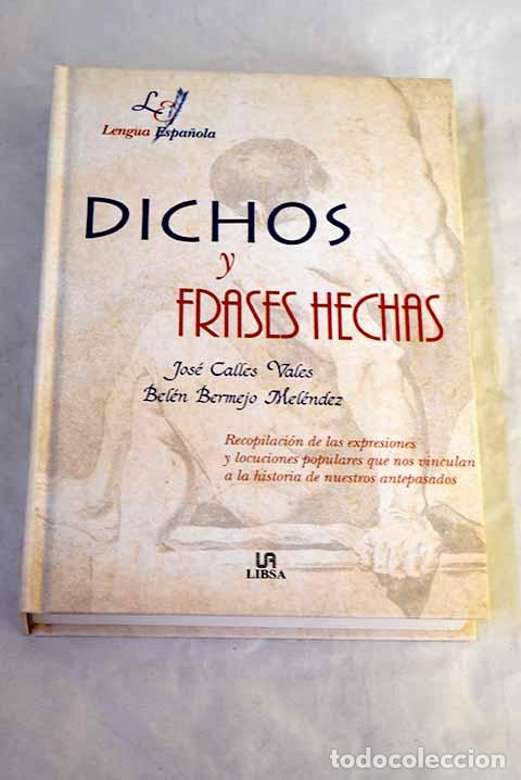 Libros: Dichos y frases hechas.- Calles Vales, Jos&eacute;