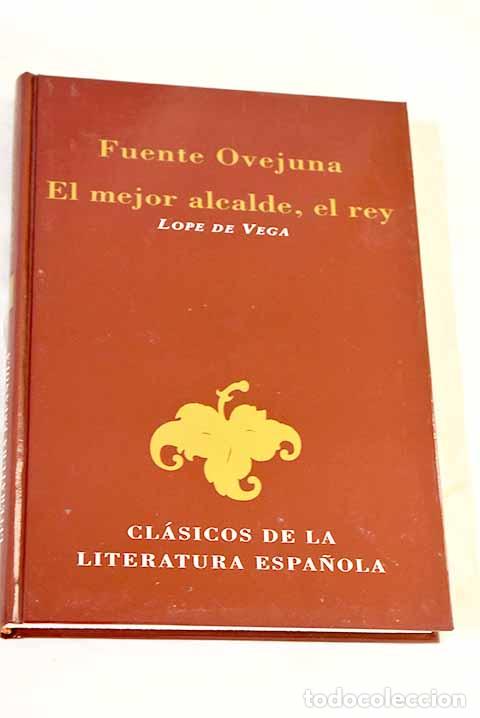 Libri di seconda mano: Fuente Ovejuna ; El mejor alcalde, el rey.- Vega, Lope de