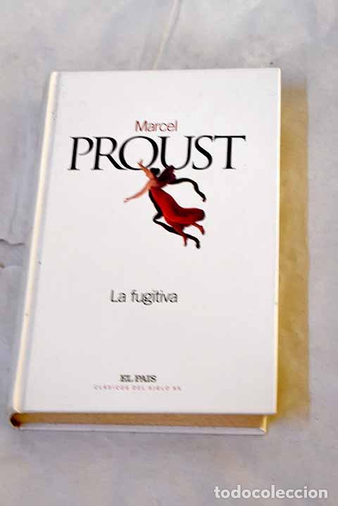Libros: La fugitiva: Proust, Marcel.- Proust, Marcel