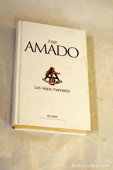 Libros: Los viejos marineros.- Amado, Jorge