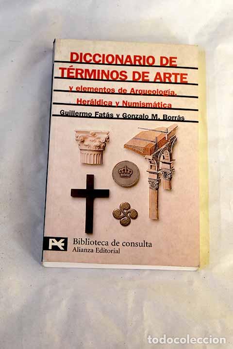 Libros: Diccionario de t&eacute;rminos de arte y elementos de arqueolog&iacute;a, her&aacute;ldica y numism&aacute;tica
