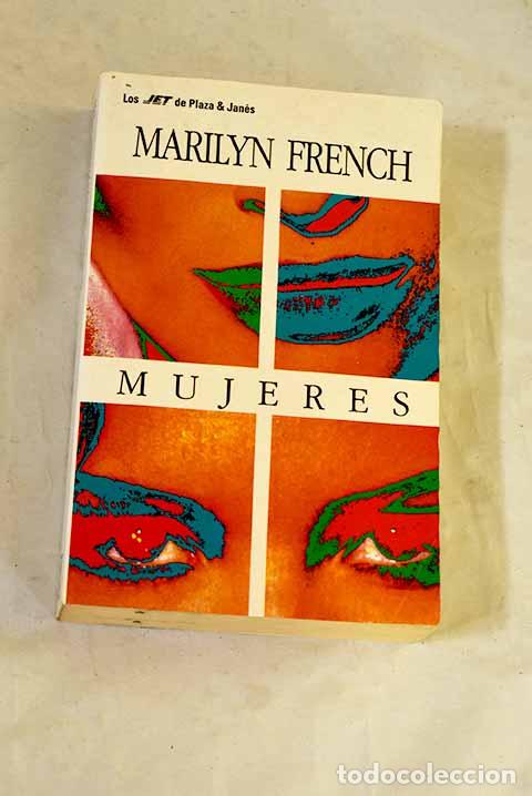 Libros: Mujeres: French, Marilyn.- French, Marilyn