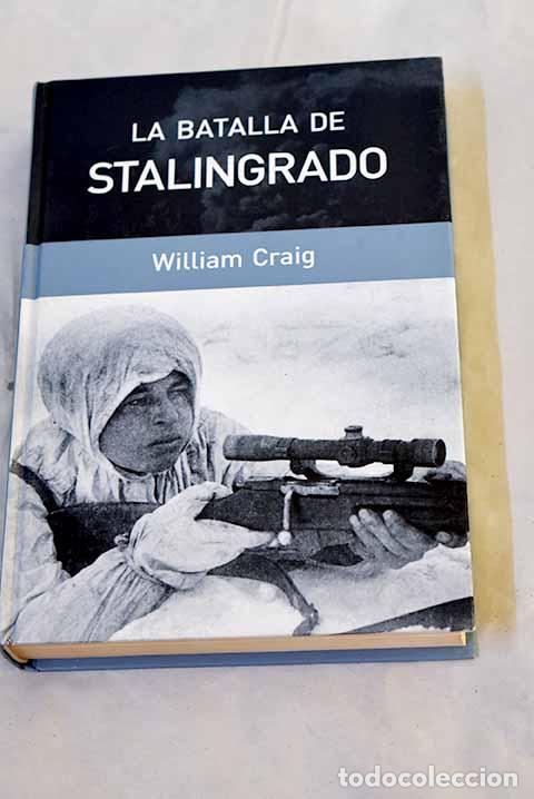 Libros: La batalla de Stalingrado.- Craig, William