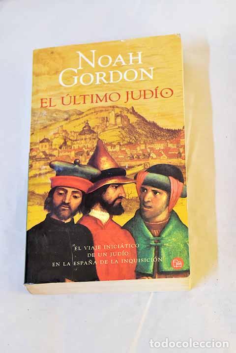 Libros: El &uacute;ltimo jud&iacute;o: Gordon, Noah.- Gordon, Noah