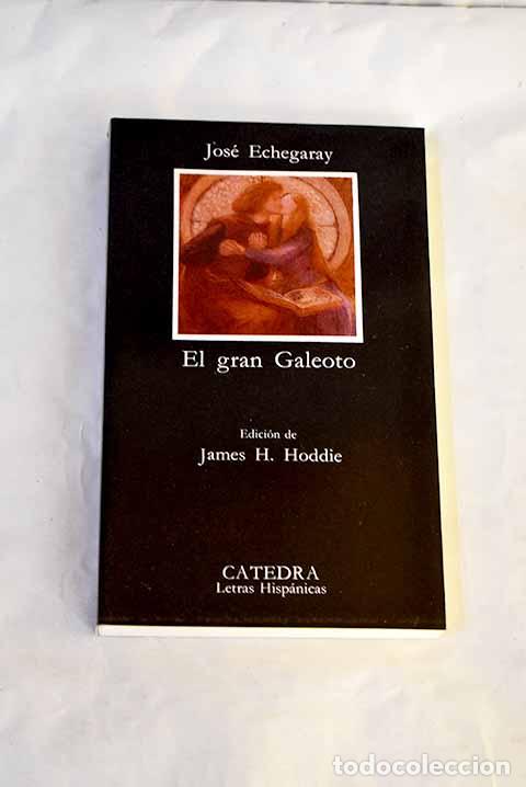 Libros: El gran Galeoto: Echegaray, Jos&eacute;.- Echegaray, Jos&eacute;