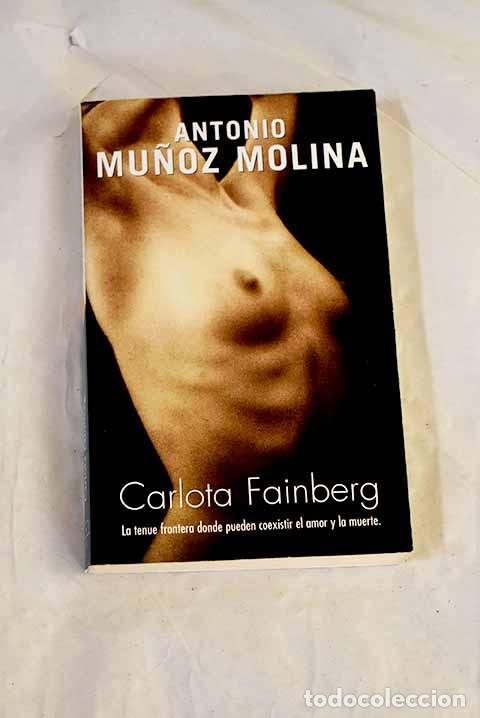 Libros: Carlota Fainberg: Mu&ntilde;oz Molina, Antonio.- Mu&ntilde;oz Molina, Antonio