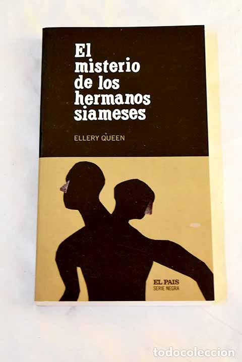 Libros: El misterio de los hermanos siameses.- Queen, Ellery