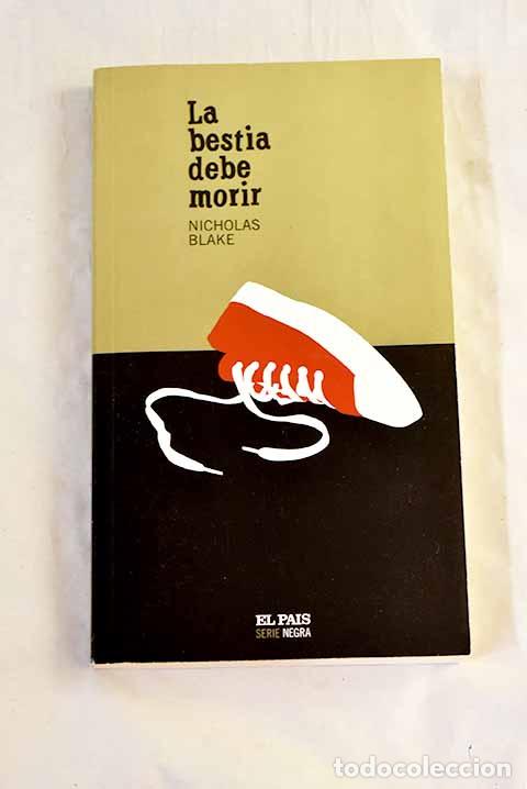 Libros: La bestia debe morir.- Blake, Nicholas