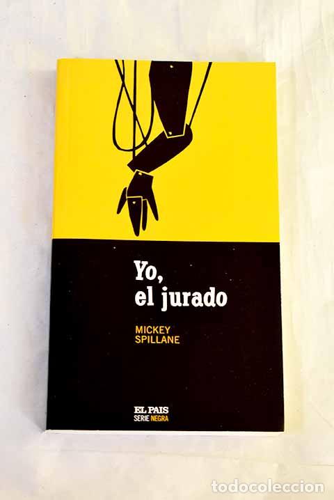 Libros: Yo, el jurado: Spillane, Mickey.- Spillane, Mickey