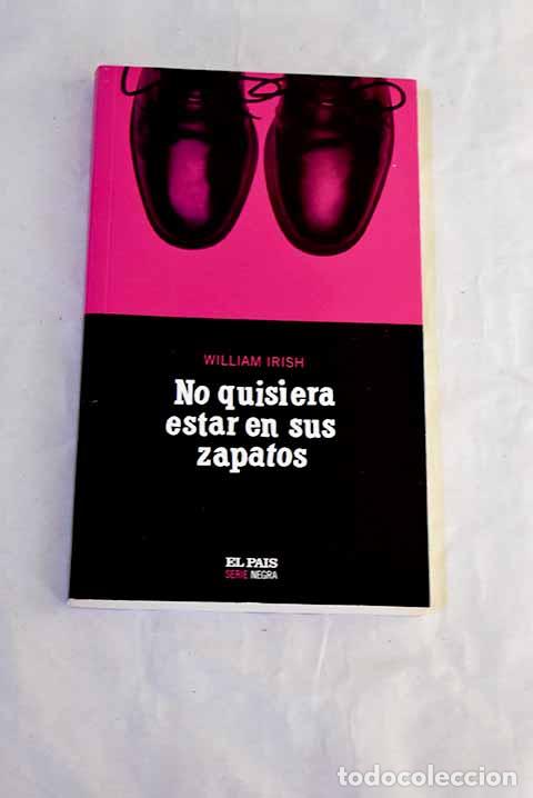 Libros: No quisiera estar en sus zapatos.- Irish, William