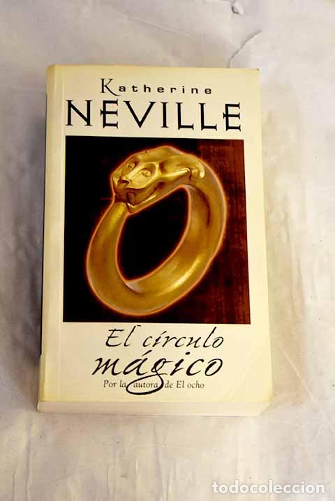 B&uuml;cher: El c&iacute;rculo m&aacute;gico: Neville, Katherine.- Neville, Katherine