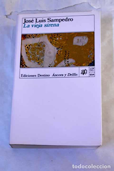 B&uuml;cher: La vieja sirena: Sampedro, Jos&eacute; Luis.- Sampedro, Jos&eacute; Luis