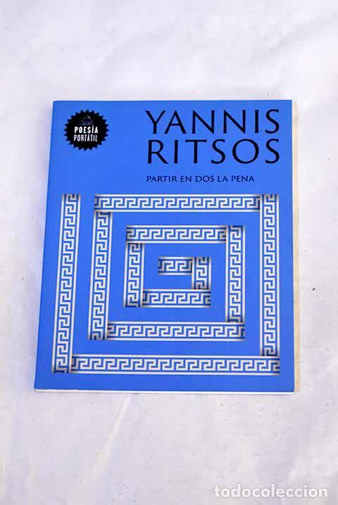 B&uuml;cher: Partir en dos la pena.- Ritsos, Giannes
