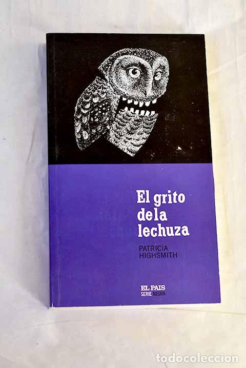 Livros em segunda m&atilde;o: El grito de la lechuza.- Highsmith, Patricia