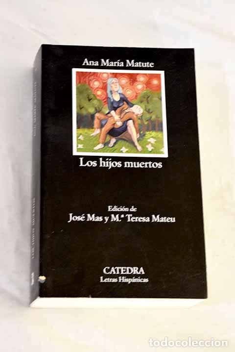Libros: Los hijos muertos: Matute, Ana Mar&iacute;a.- Matute, Ana Mar&iacute;a