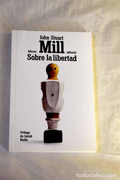 Libros: Sobre la libertad: Mill, John Stuart.- Mill, John Stuart