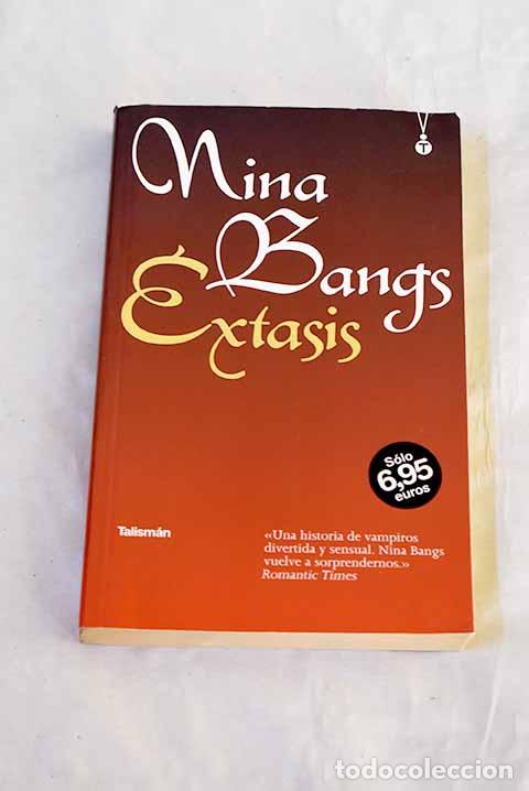 Libros: &Eacute;xtasis: Bangs, Nina.- Bangs, Nina