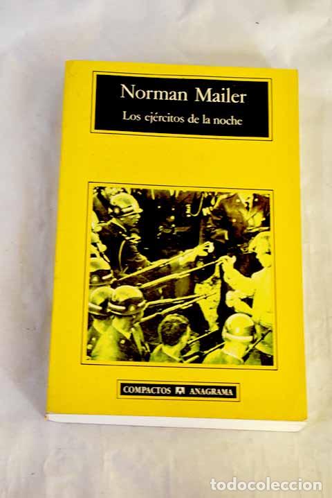 Libros: Los ej&eacute;rcitos de la noche: la historia como novela, la novela como historia.- Mailer, Norman