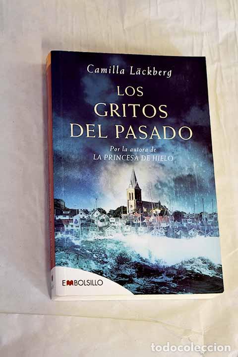 Libros: Los gritos del pasado.- Lackberg, Camilla