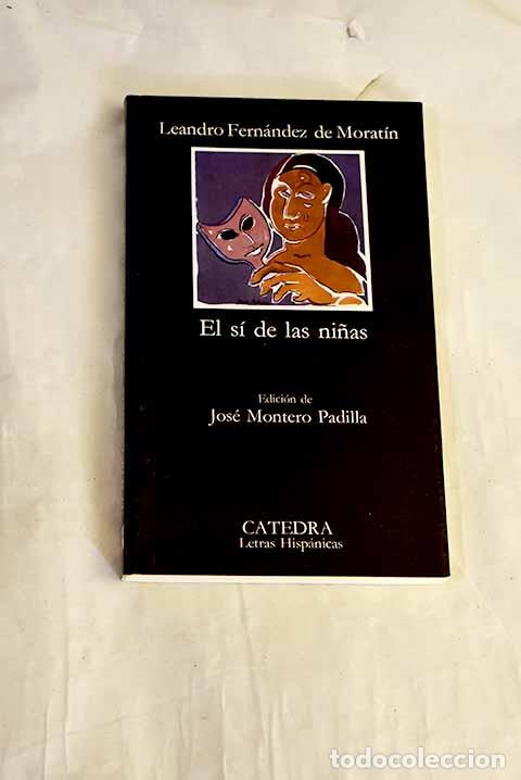 Libros: El s&iacute; de las ni&ntilde;as: Fern&aacute;ndez de Morat&iacute;n, Leandro.- Fern&aacute;ndez de Morat&iacute;n, Leandro