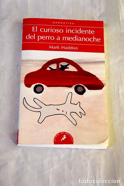Libros: El curioso incidente del perro a medianoche.- Haddon, Mark