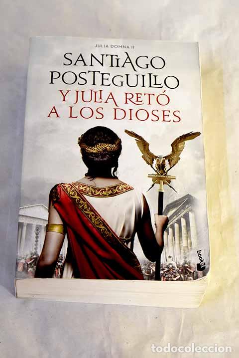 Libros: Y Julia ret&oacute; a los dioses: Cuando el enemigo es tu propio hijo, , , , &iquest;existe la victoria?