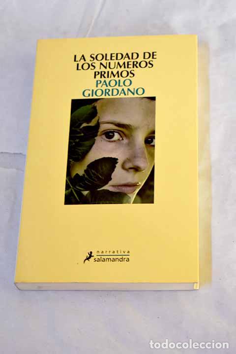 B&uuml;cher: La soledad de los n&uacute;meros primos.- Giordano, Paolo