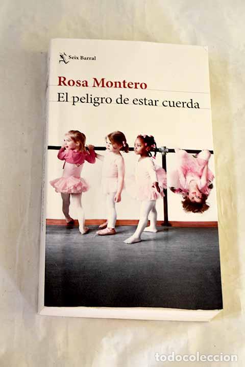 books: El peligro de estar cuerda.- Montero, Rosa