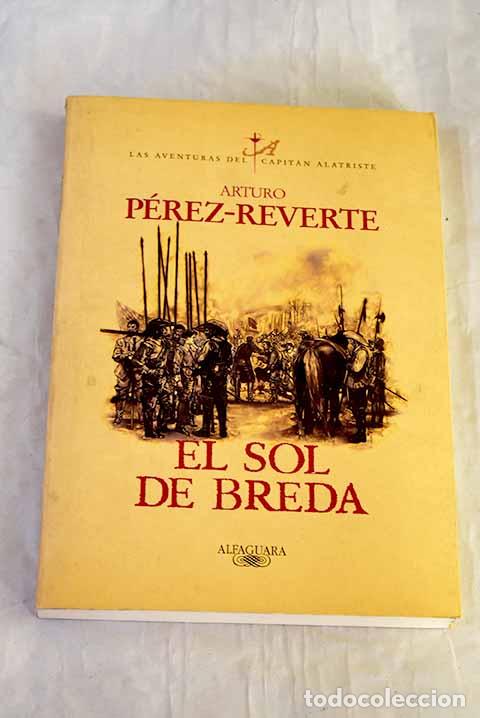 books: El sol de Breda: P&eacute;rez-Reverte, Arturo.- P&eacute;rez-Reverte, Arturo