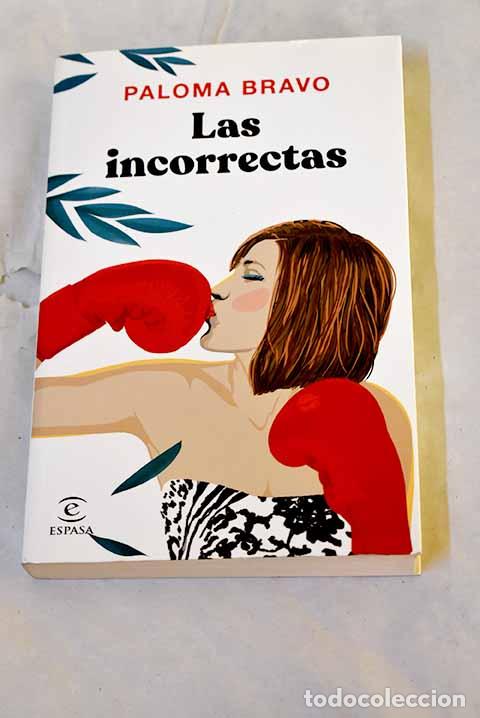 B&uuml;cher: Las incorrectas: Bravo, Paloma.- Bravo, Paloma