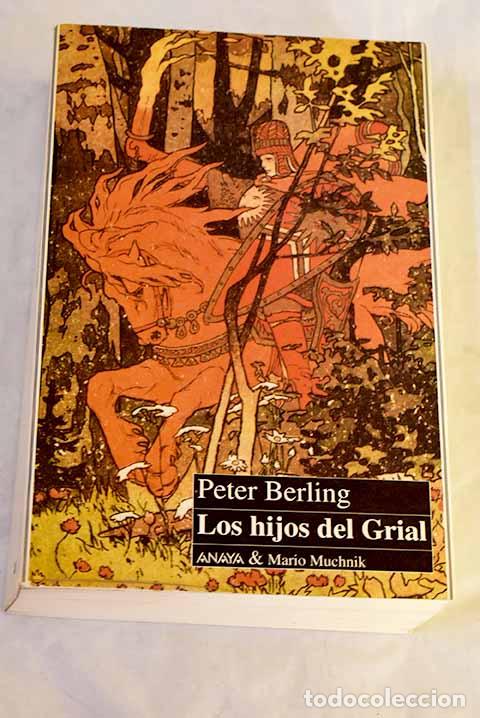 Libri di seconda mano: Los hijos del Grial: Berling, Peter.- Berling, Peter